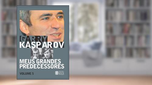 Capa de Meus Grandes Predecessores vol 5 (Volume 5): Kortchnoi e Karpov, do autor Garry Kasparov