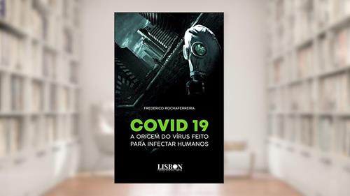 Capa de Covid 19 - a origem do vírus feito para infectar humanos, do autor Frederico Rochaferreira