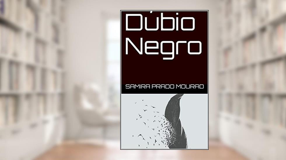 Dúbio Negro, do autor Samira Prado Mourad
