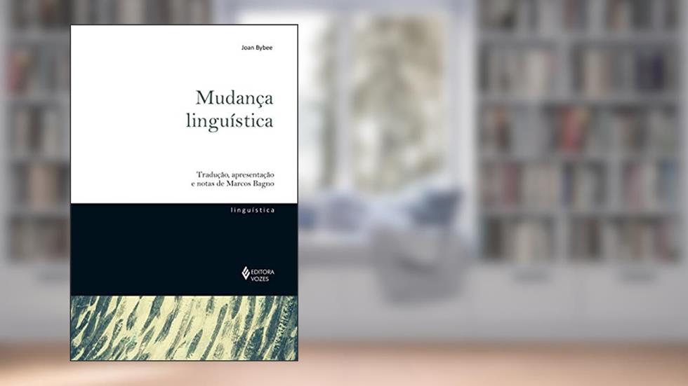 Mudança linguística, do autor Joan Bybee