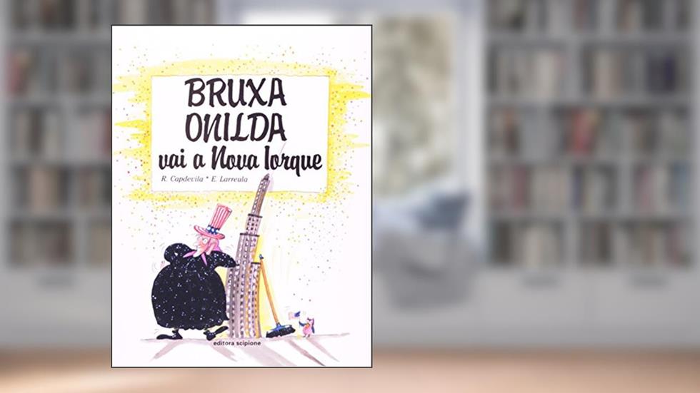 Bruxa Onilda vai a Nova Iorque, do autor Enric Larreula; Roser Capdevila