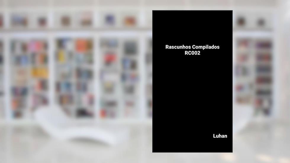 Rascunhos Compilados RC002, do autor Luhan Hoff