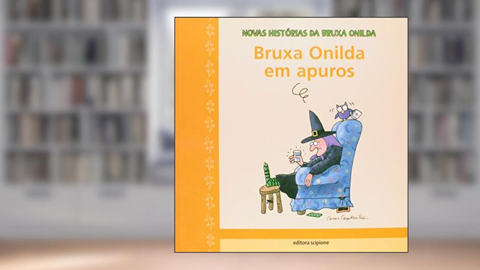 Bruxa Onilda em apuros, do autor Roser Capdevila; Enric Larreula