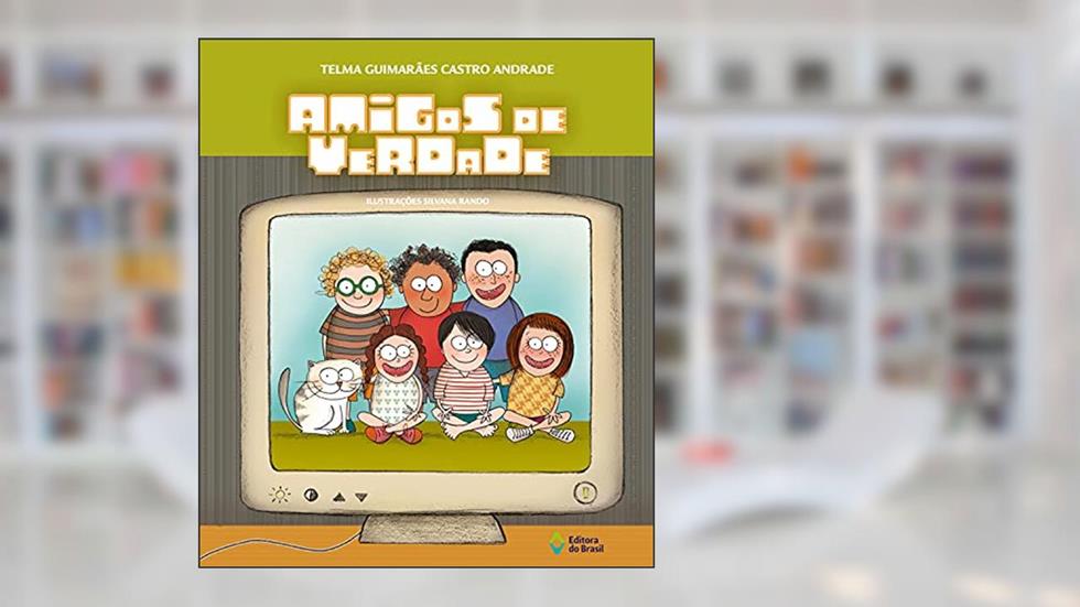 Amigos de verdade, do autor Telma Guimarães Castro Andrade