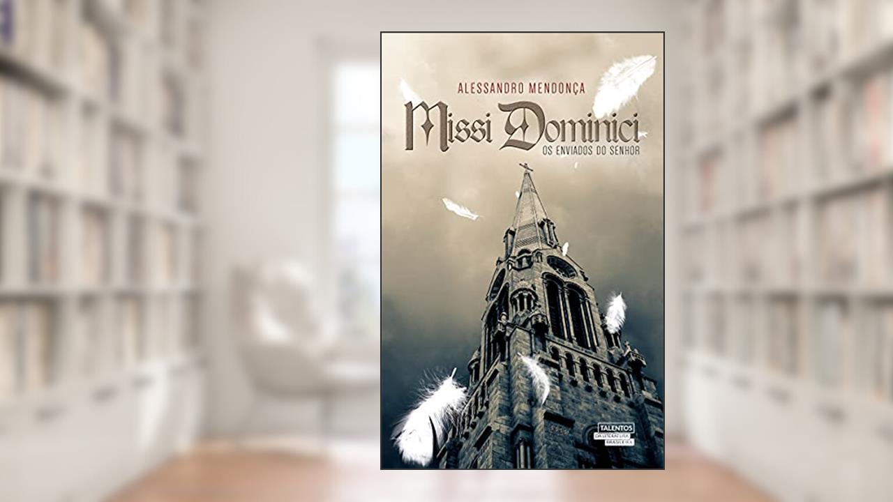 Missi Dominici. Os Enviados do Senhor, do autor Alessandro Mendonça