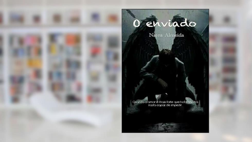 O Enviado, do autor Nayra Almeida