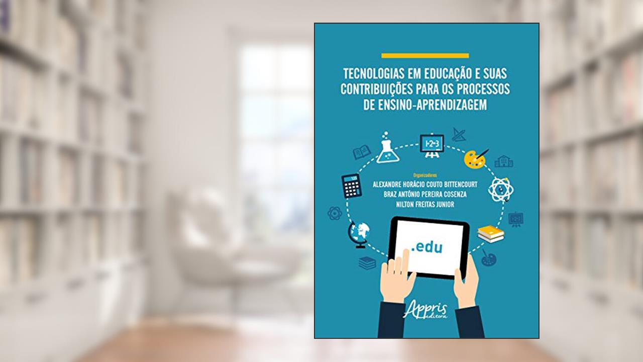 Tecnologias em educação e suas contribuições para os processos de ensino-aprendizagem, do autor Nilton Freitas Junior