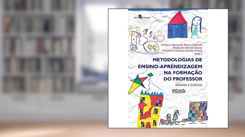 Metodologias de Ensino-Aprendizagem na Formação do Professor, do autor Thatiana Francelino Guedes Pineda