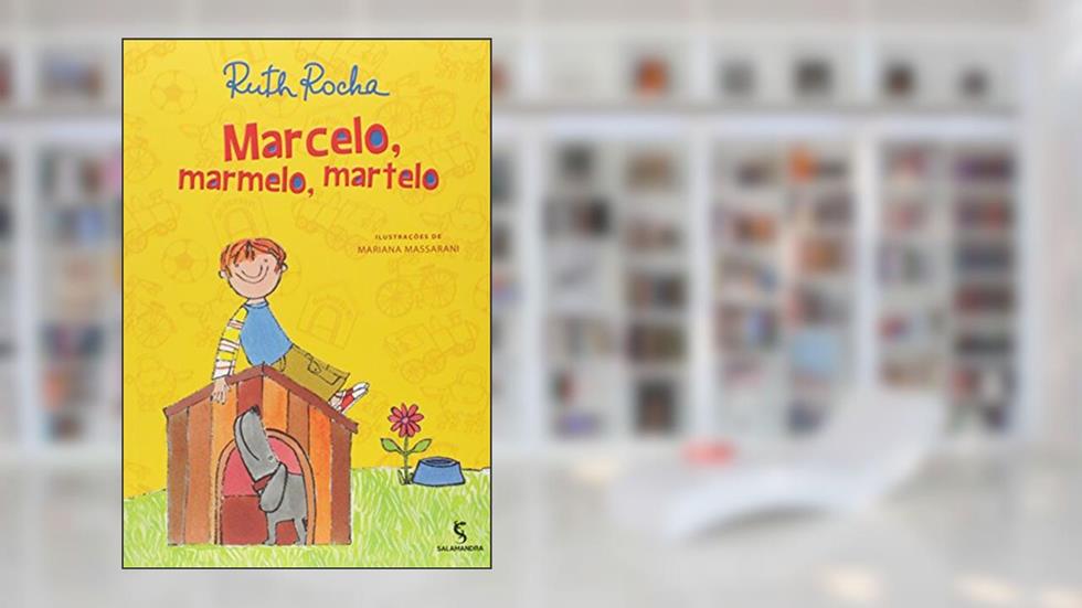 Marcelo, Marmelo, Martelo, do autor Ruth Rocha