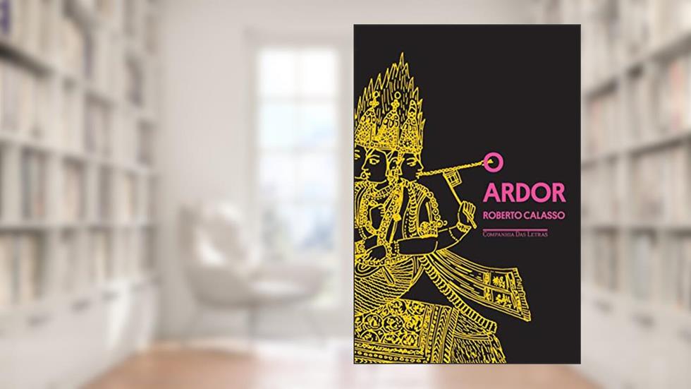 O ardor, do autor Roberto Calasso