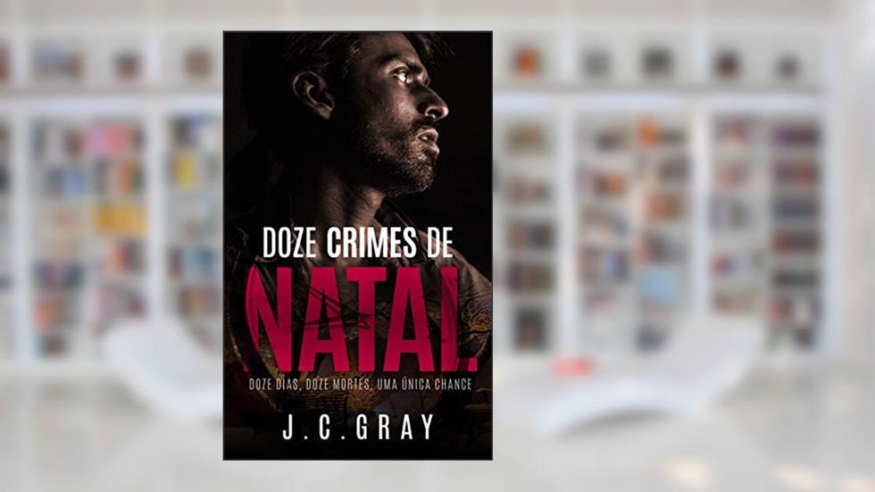 12 Crimes de Natal, do autor J.C. Gray