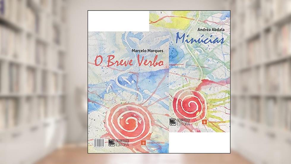 O Breve Verbo / Minúcias, do autor Marcelo Marques; Andréa Abdala