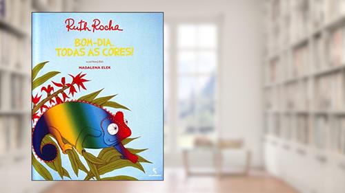 Capa de Bom Dia, Todas as Cores!, do autor Ruth Rocha