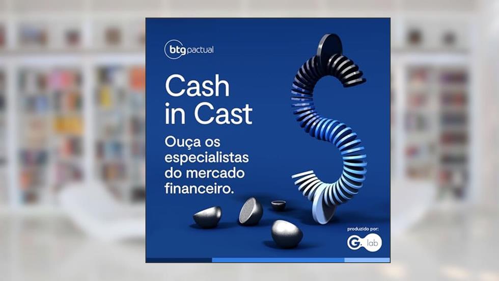 BTG Pactual - Cash in Cast, do autor CBN