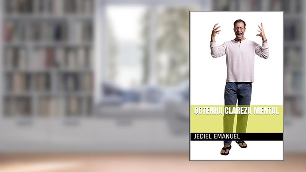 Obtenha clareza Mental, do autor Jediel Emanuel