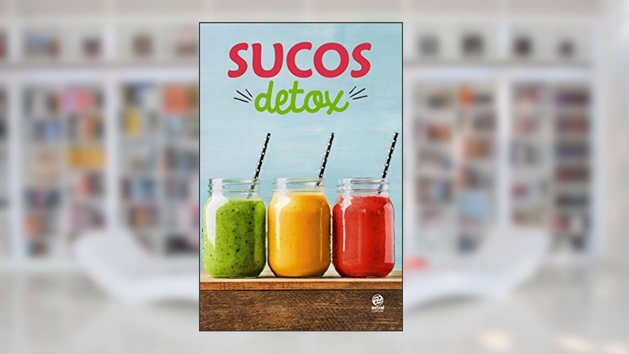 Sucos Detox, do autor Alto Astral