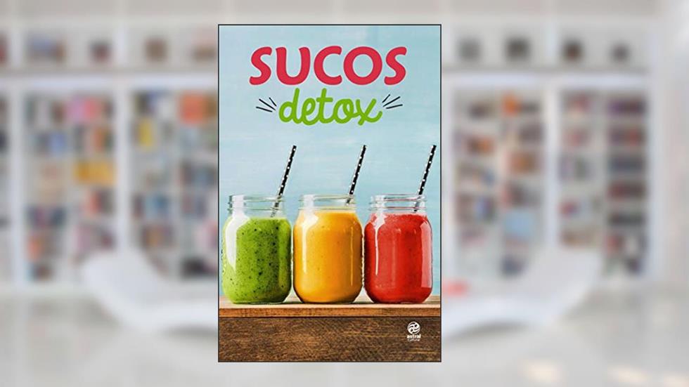 Sucos Detox, do autor Alto Astral