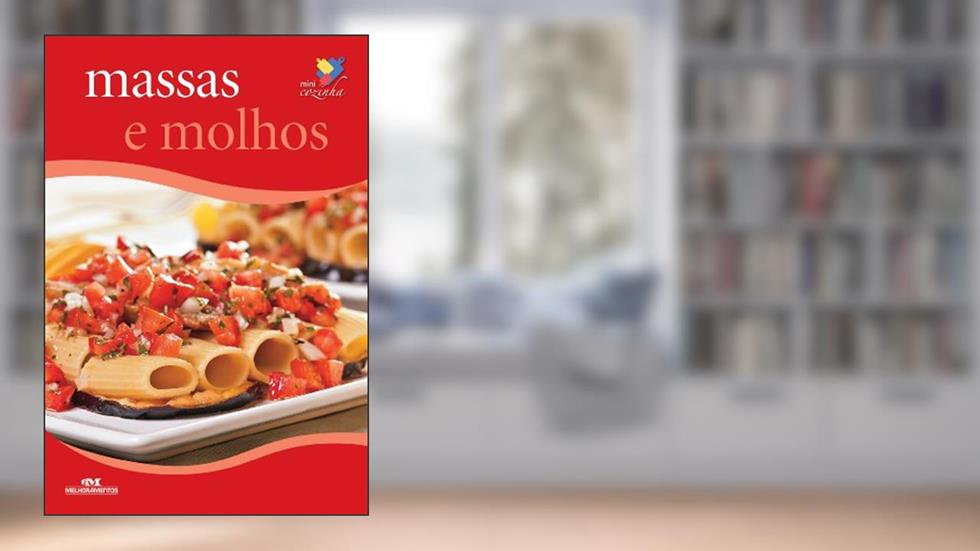 Massas e molhos (Minicozinha), do autor Editora Melhoramentos