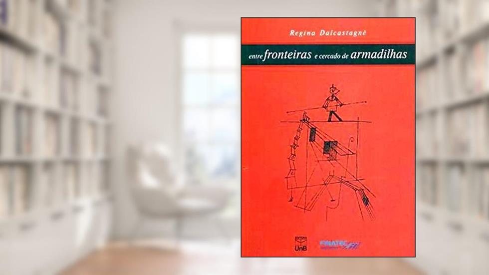Entre Fronteiras e Cercado de Armadilhas, do autor Regina Dalcastagnè