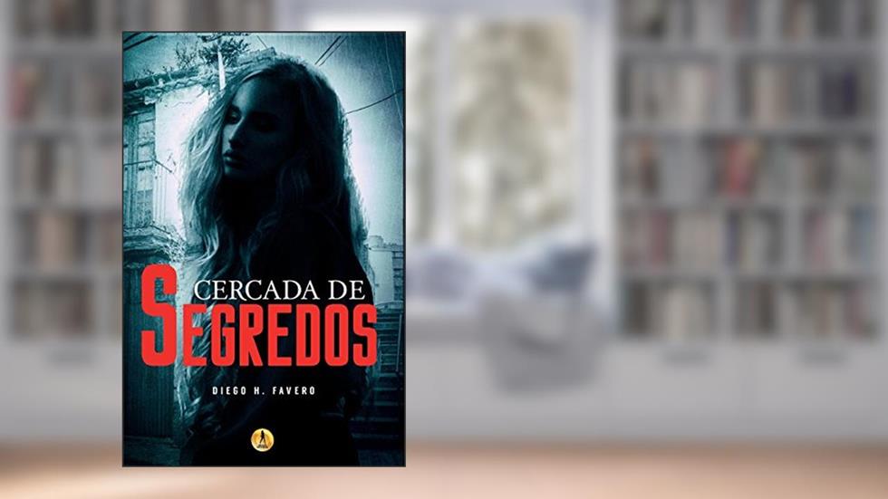 Cercada de Segredos, do autor Diego H Favero