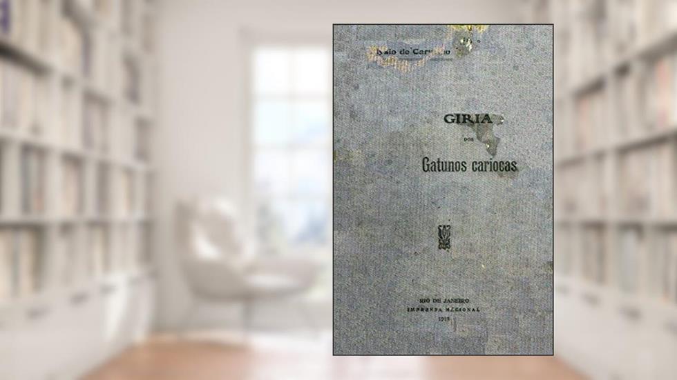 Gíria dos Gatunos Cariocas (Com notas), do autor Elysio de Carvalho