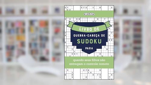 Capa de Livro de quebra-cabeças de Sudoku para quando seus filhos não entregam o controle remoto (Portuguese Edition), do autor Riddler Books