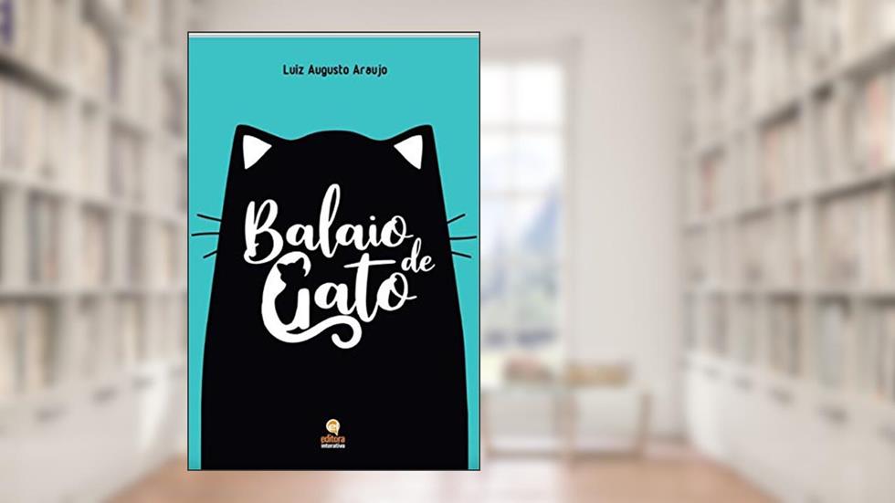 Balaio de Gato, do autor Luiz Augusto Araujo