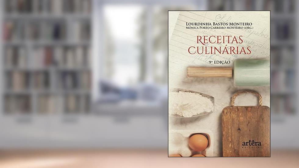 Receitas Culinárias - 9ª edição, do autor Lourdinha Bastos Monteiro; Mônica Porto Carreiro Monteiro