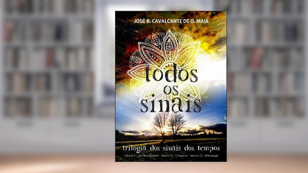 Todos os sinais (Sinais dos Tempos), do autor José B. Cavalcante de O. Maia