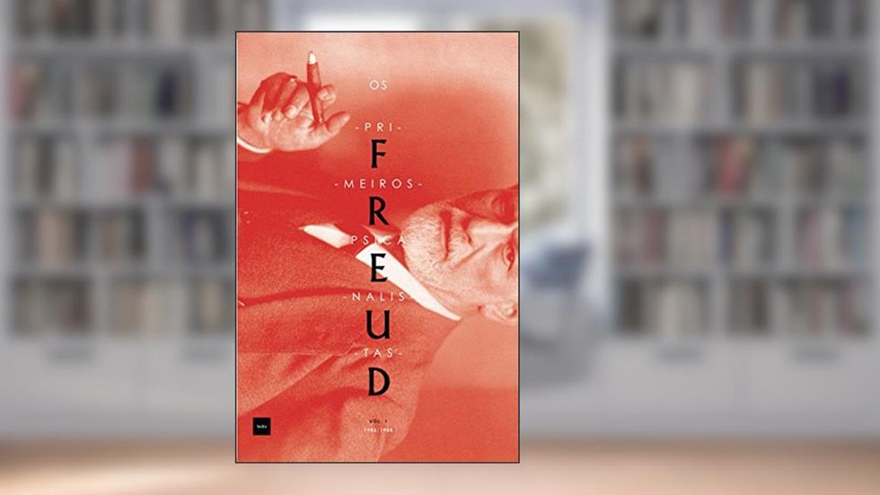 Os primeiros psicanalistas: Atas da Sociedade Psicanalítica de Viena 1906-1908, do autor Sigmund Freud