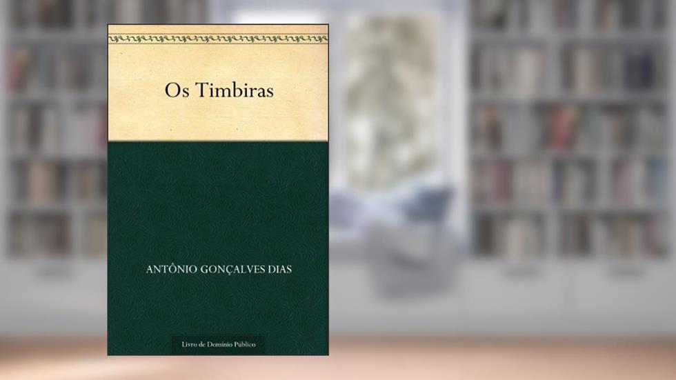 Os Timbiras, do autor Antônio Gonçalves Dias