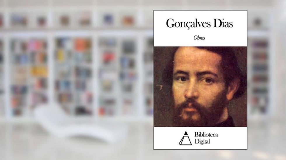 Obras de Gonçalves Dias, do autor Gonçalves Dias
