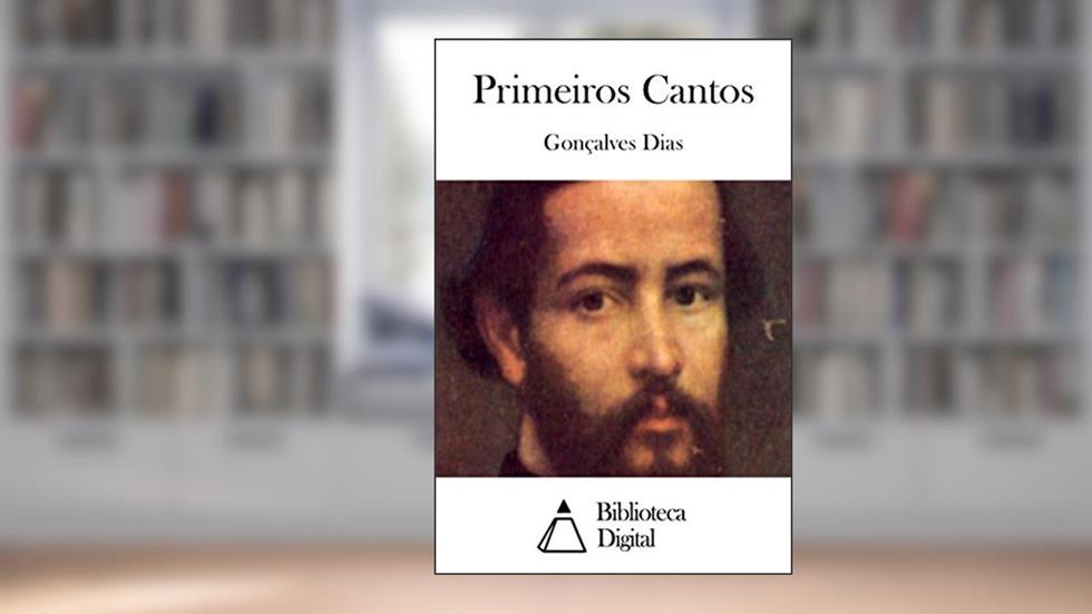 Primeiros Cantos, do autor Gonçalves Dias