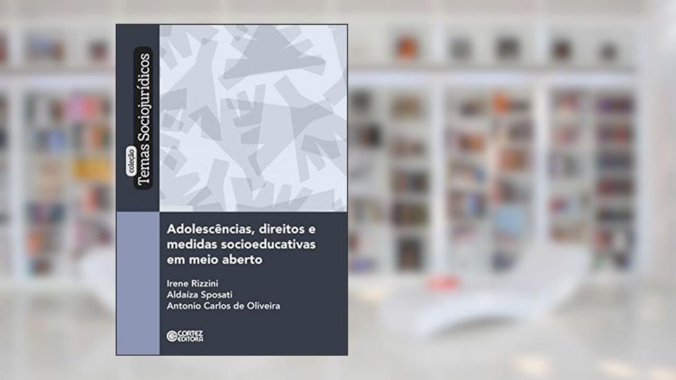 Adolescências, direitos e medidas socioeducativas em meio aberto, do autor Aldaíza Sposati