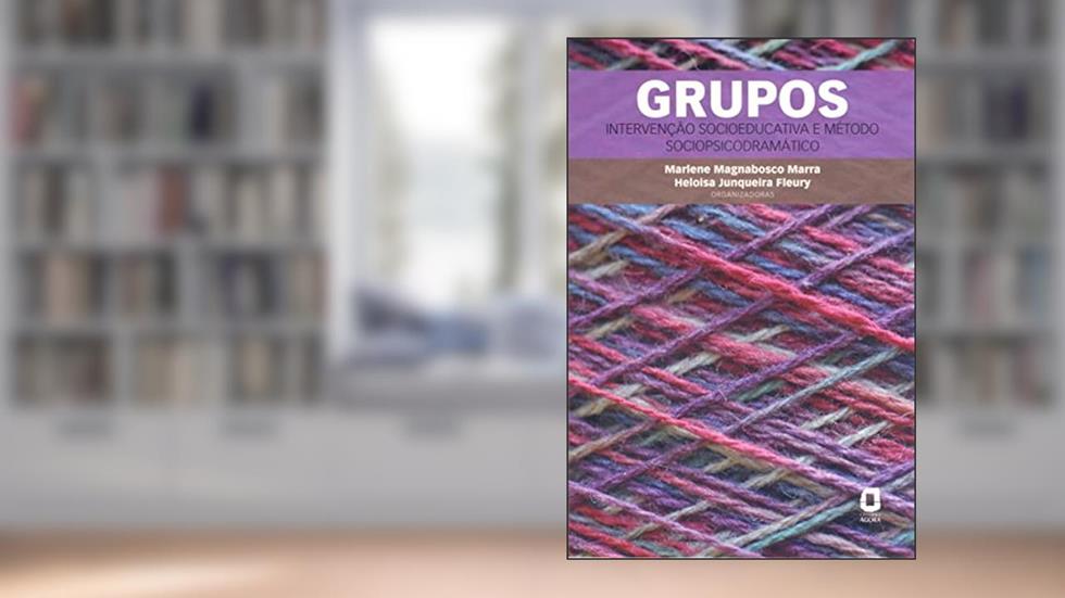 Grupos: ntervenção socioeducativa e método sociopsicodramático, do autor Marlene Magnabosco Marra; Heloisa Junqueira Fleury