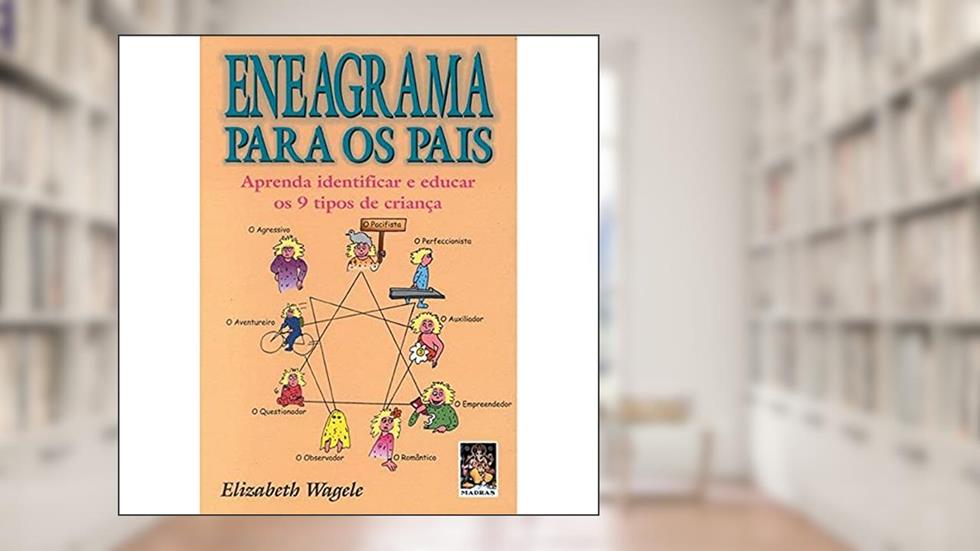 Eneagrama Para os Pais, do autor Elizabeth Wagele