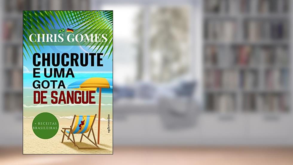 Chucrute e uma gota de Sangue, do autor Chris Gomes