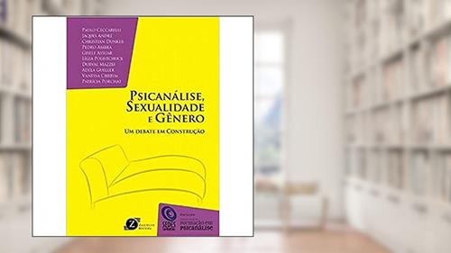 Capa de Livro - Psicanálise, Sexualidade E Gênero: Um Debate Em Construção, do autor Paulo Ceccarelli