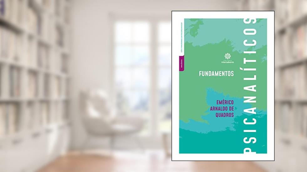 Fundamentos Psicanalíticos, do autor Emérico Arnaldo De Quadros
