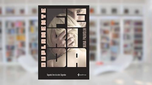 Capa de Duplamente ferida: Segundo livro da série segredos, do autor Nàna Páuvoli