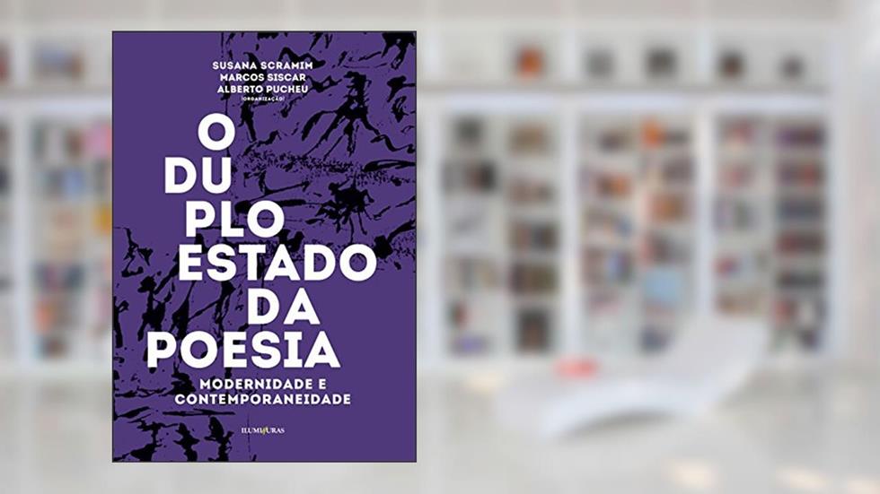 Duplo estado da poesia: modernidade e contemporaneidade, do autor Susana Scramim