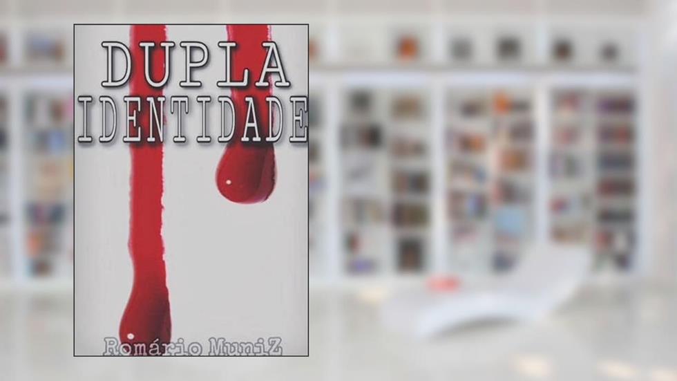 Dupla Identidade, do autor Romário Muniz