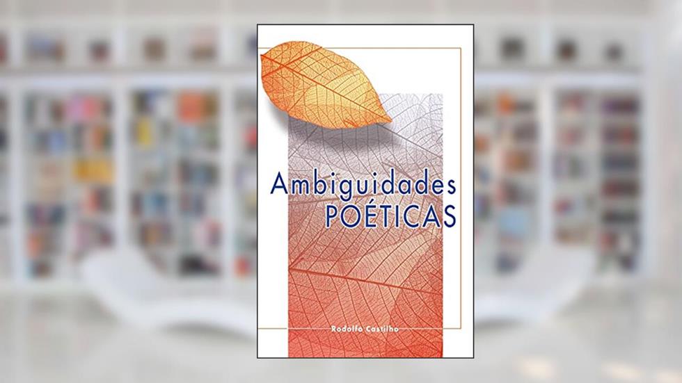 Ambiguidades Poéticas, do autor RODOLFO CASTILHO