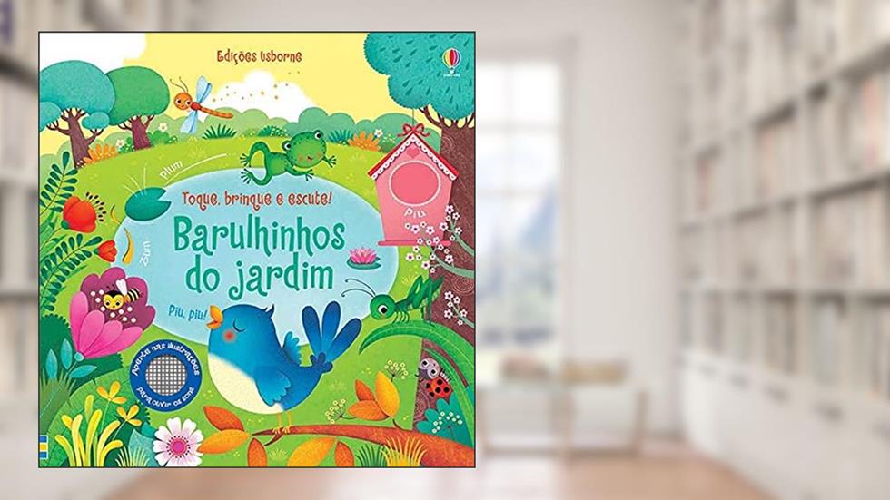 Barulhinhos do jardim : Toque, brinque e escute!, do autor Sam Taplin