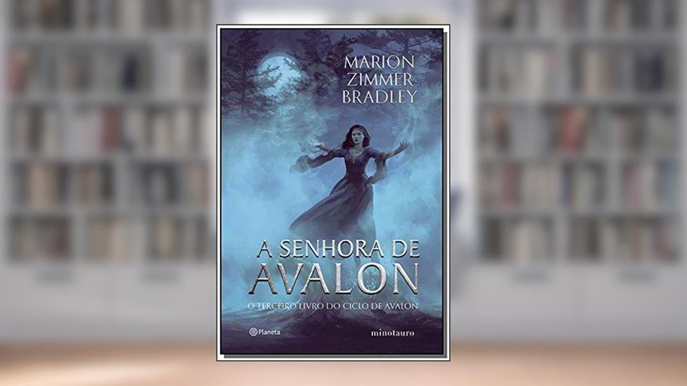A senhora de Avalon: Terceiro livro do ciclo de Avalon: 3, do autor Marion Zimmer Bradley