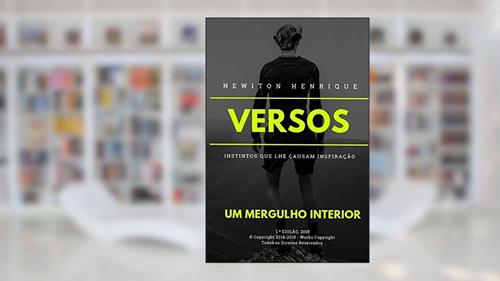 Capa de Versos: Instintos que lhe causam Inspiração: 1, do autor Newiton Henrique Santos Rocha