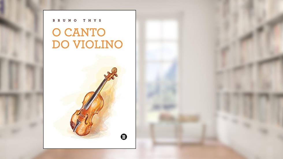 O canto do violino, do autor Bruno Thys