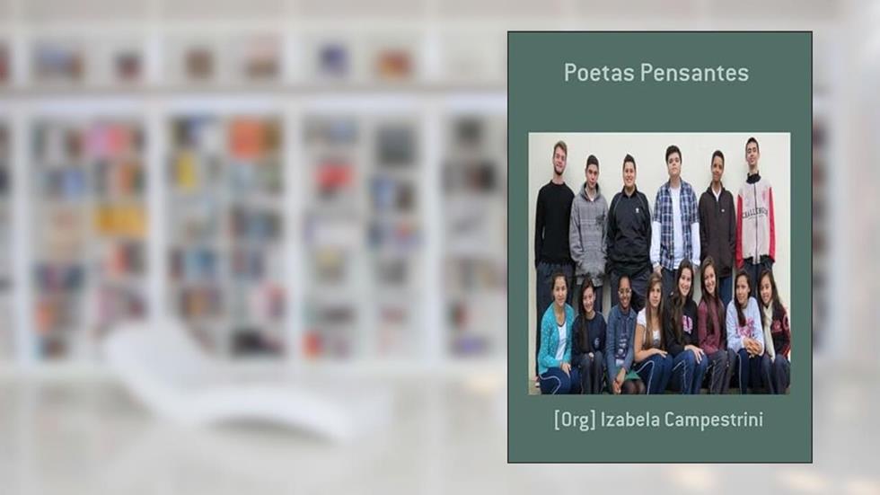 Poetas Pensantes, do autor [org] Izabela Campestrini