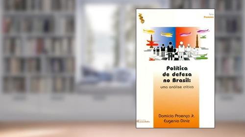 Capa de Política de Defesa no Brasil. Uma Análise Crítica, do autor Domicio Proenca Jr; Eugenio Diniz