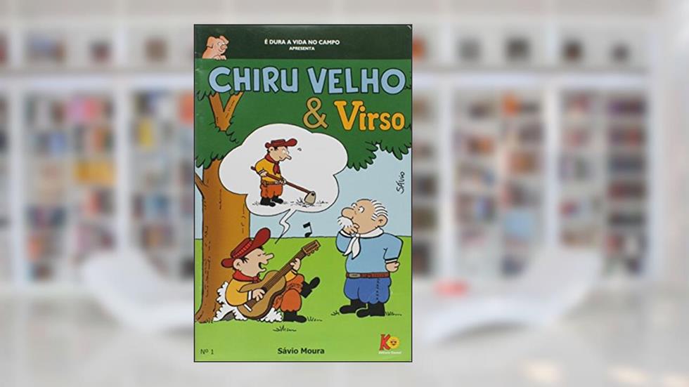 Chiru Velho e Virso, do autor Savio Moura